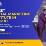 8 Best Digital Marketing Institutes Near IIT Delhi