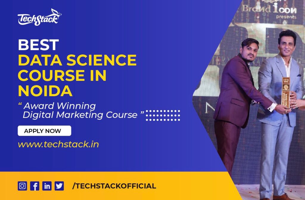 BEST DATA SCIENCE COURSE IN NOIDA BEST DATA SCIENCE COURSE IN NOIDA