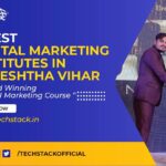 5 Best Digital Marketing Institutes in Shreshtha Vihar, Delhi