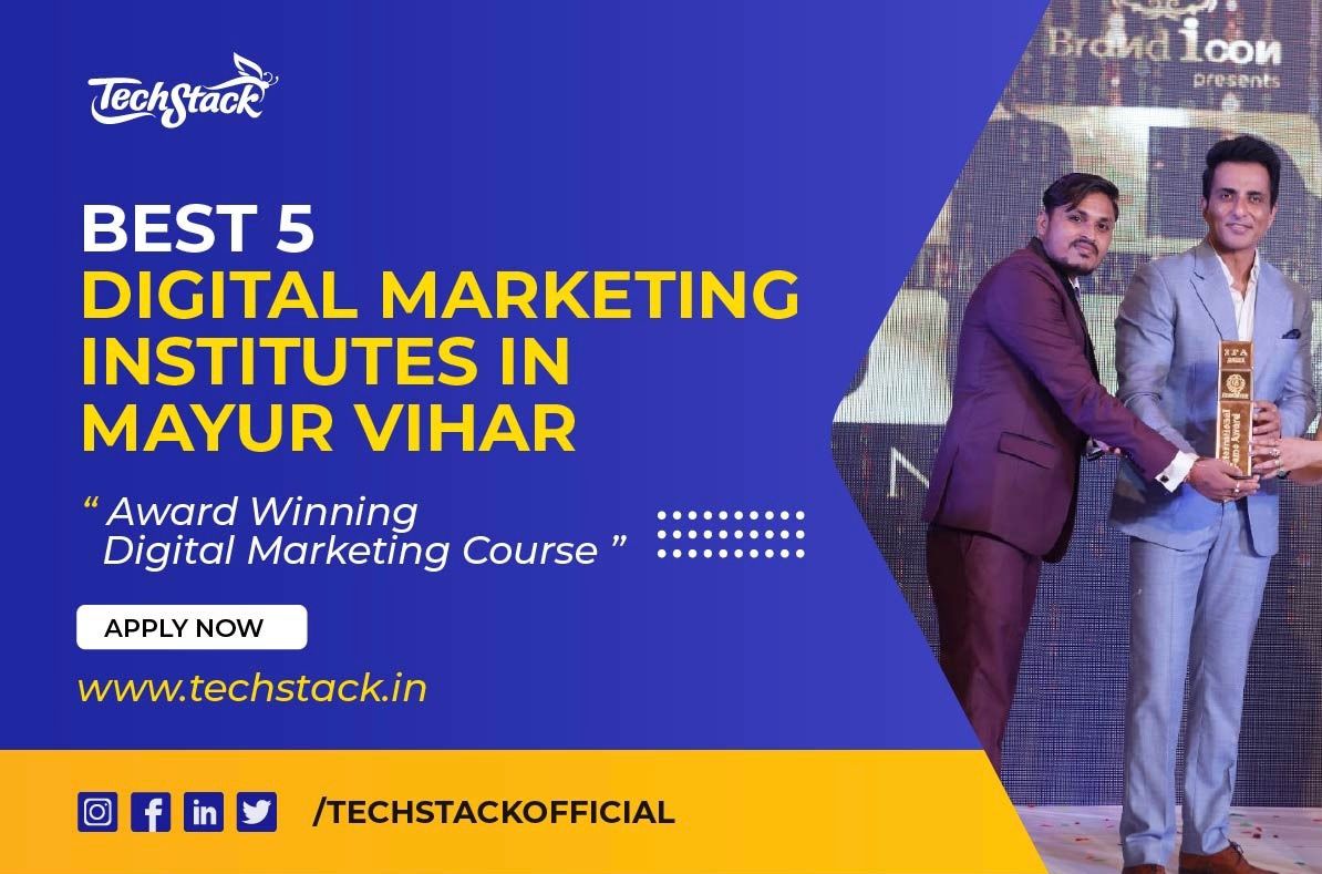 BEST 5 DIGITAL MARKETING INSTITUTES IN MAYUR VIHAR BEST 5 DIGITAL MARKETING INSTITUTES IN MAYUR VIHAR