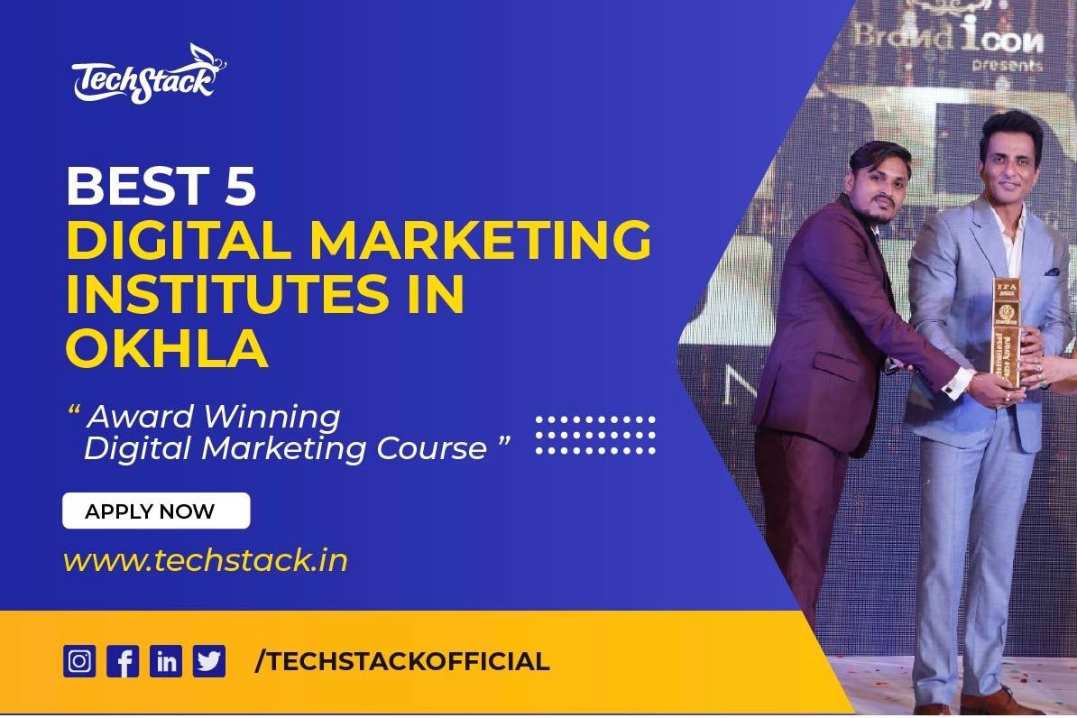 BEST 5 DIGITAL MARKETING INSTITUTES IN OKHLA BEST 5 DIGITAL MARKETING INSTITUTES IN OKHLA
