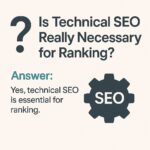 Technical SEO Really Necessary for Ranking