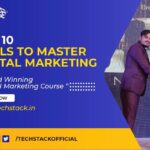 Top 10 Tools to Master Digital Marketing: A Student’s Guide by Techstack Academy